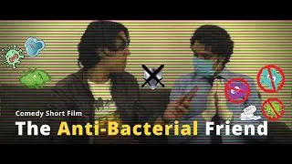 The Anti-Bacterial Friend | Comedy Short Film | Humza Ghayyur Akhtar | Noman Qayoom.