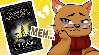Cytonic is kinda bad :( Cytonic by Brandon Sanderson