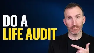 Here's How to Do a Life Audit