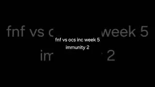 fnf vs ocs inc week 5 song 2 immunity