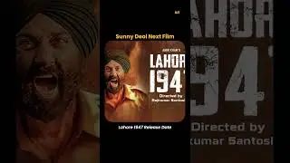 Sunny Deol Upcoming Film Lahore 1947 Independence Day पर होगी Release | Aamir Khan