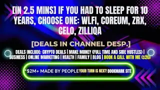 [In 2.5 mins] WLFI, COREUM, ZRX, CELO, Zilliqa [Crypto Deals In Desp.]