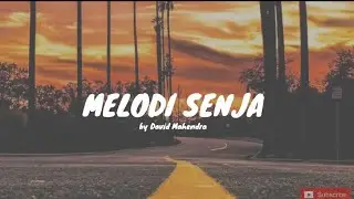 MELODI SENJA (OFFICIAL LYRICS VIDEO)