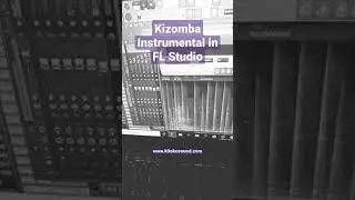 🎹 🖤Kizomba LOVE Instrumental in FL Studio