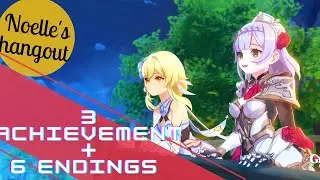 3 ACHIEVEMENT + 6 ENDINGS (NOELLE'S HANGOUT PART II) [GENSHIN IMPACT GUIDE]