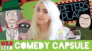 Peter's Place | Wildseed Comedy Capsule
