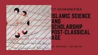 Islamic Science and Scholarship Post-Classical Age
