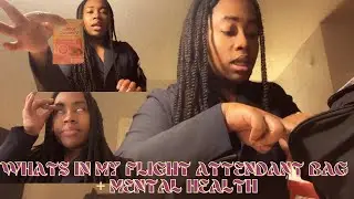 Flight Attendant Vlog l Travel-bag essentials + Mental Health