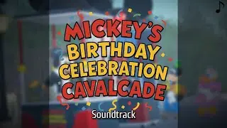[Soundtrack] Mickey's Birthday Celebration Cavalcade