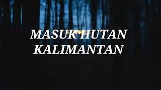 Coba masuk hutan 