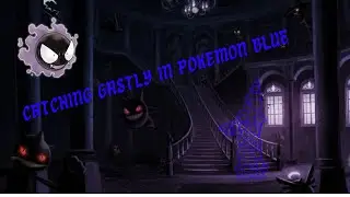 Catching Gastly in Pokemon Blue