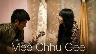 Bhutanese Song - Mee Chhu Gee (Cover by Dechen Wangmo & Guitar by Karma Tshel)
