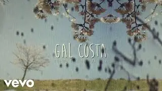 Gal Costa - Quando Voc&ecirc; Olha Pra Ela (Lyric V&iacute;deo)