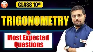 Trigonometry | Class 10 Maths | Most Expected Questions | CBSE Board