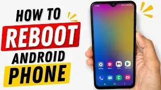 Как перезагрузить телефон Android