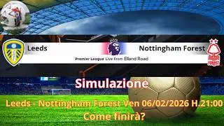 Leeds - Nottingham Forest Ven 06/02/2026 H.21:00
