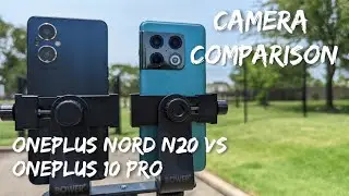 OnePlus Nord N20 vs OnePlus 10 Pro Camera Comparison. Budget vs Flagship!