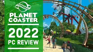 Planet Coaster | PC Review | 2022