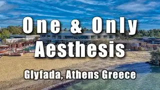 One&Only Aesthesis in Glyfada - Το νέο υπερπολυτελές ξενοδοχείο στα Αστέρια Γλυφάδας
