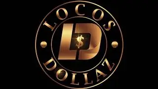 Locos Dollaz 