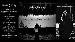 Forlorn Yearning - Tales From Different Realities (FULL EP)