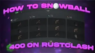 How To Snowball $400 On Rustclash