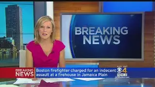 Boston Firefighter Charged With Indecent Assault After Attacking Woman At Firehouse