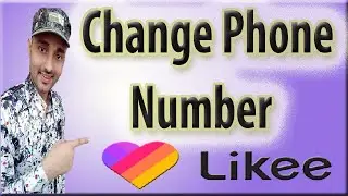 How To Change Phone Number in Likee App??|| Likee App Per Number KeSe Change Karein.. ?