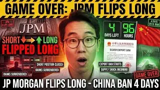 GAME OVER: JP Morgan Turns Bullish | China Ban Countdown Begins