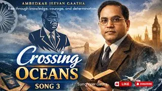 Crossing Ocean | Dr. Babasaheb Ambedkar Inspirational Song