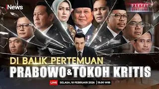 🔴LIVE DI BALIK PERTEMUAN PRABOWO DAN TOKOH KRITIS | RAKYAT BERSUARA (10/2)