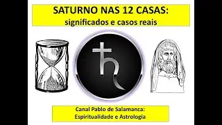 Saturno nas 12 casas: significados e casos reais