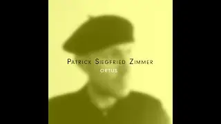 Patrick Siegfried Zimmer - ORTUS