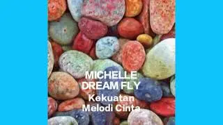 Michelle Dream Fly - Gemilang (Official High Quality Music Audio)