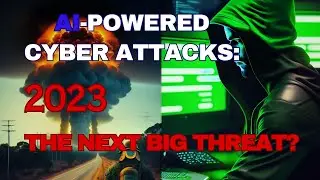 "The Arrival of Future Cyber Threats: How AI can Blow Your Mind!"