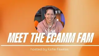 Introducing Meet the Ecamm Fam