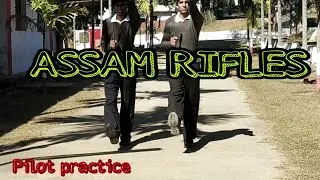ASSAM RIFLES DRILL || PILOT Practice warmup||