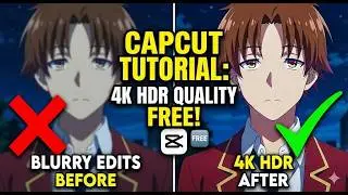 STOP Blurry Edits ❌ How to get 4K HDR Quality on CapCut (Free)
