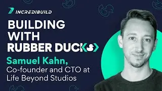 Building with Rubber Ducks Ep. 1 - Samuel Khan