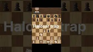 Halosar trap #chess #abhaychauhan #chessgame #chessmusic #games #chessnotation #checkmate #chess