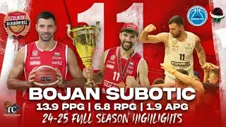 BOJAN SUBOTIC - 24/25 FULL SEASON HIGHLIGHTS 