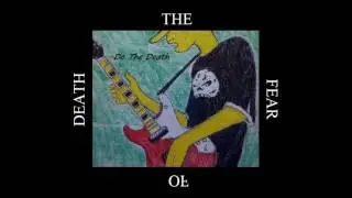 The Fear Of Death - Do The Death (Full Album)