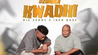 Big Zenny feat Inen Boss  Dzumba kwadhi &Aacute;udio Official