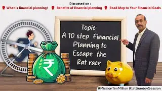 A 10 step Financial Planning to escape the rat race