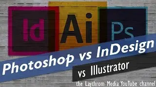 Photoshop vs Illustrator vs InDesign