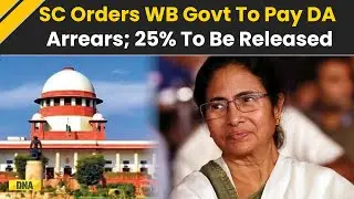 Bengal News: SC Orders WB Govt To Pay DA Arrears; 25% To Be Released By March 6