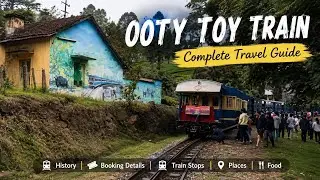 Ooty Toy Train Full Journey | Nilagiri Mountain Railway | How to plan Ooty Toy Train Journey