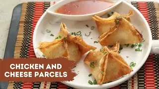 Chicken and Cheese Parcels | चिकन अँड चीज़ पार्सल्स | Sanjeev Kapoor Khazana