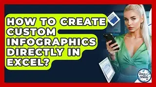 How To Create Custom Infographics Directly In Excel? - Docs and Sheets Pro