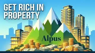 How to Make Millions in Property (with Alpus Services)
